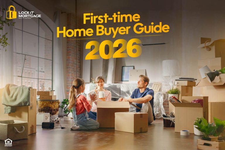First-time Home Buyer Guide 2026 | Lock It Mortgage